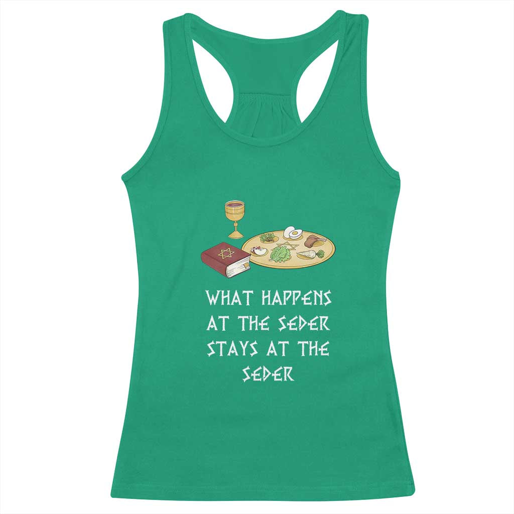 Funny Passover Seder Racerback Tank Top What Happens At The Seder Stays At The Seder Jewish Holiday TS02 Irish Green Print Your Wear