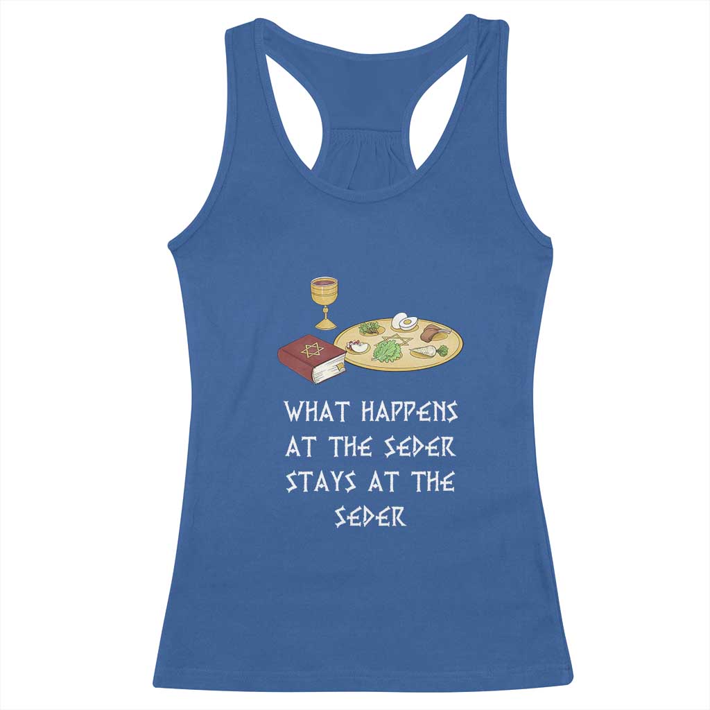 Funny Passover Seder Racerback Tank Top What Happens At The Seder Stays At The Seder Jewish Holiday TS02 Royal Blue Print Your Wear