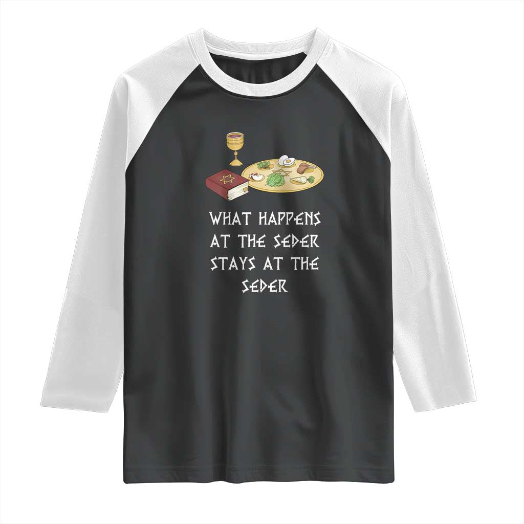 Funny Passover Seder Raglan Shirt What Happens At The Seder Stays At The Seder Jewish Holiday TS02 Black White Print Your Wear