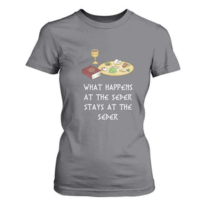 Funny Passover Seder T Shirt For Women What Happens At The Seder Stays At The Seder Jewish Holiday TS02 Charcoal Print Your Wear