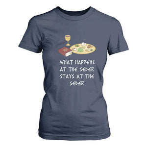 Funny Passover Seder T Shirt For Women What Happens At The Seder Stays At The Seder Jewish Holiday TS02 Navy Print Your Wear