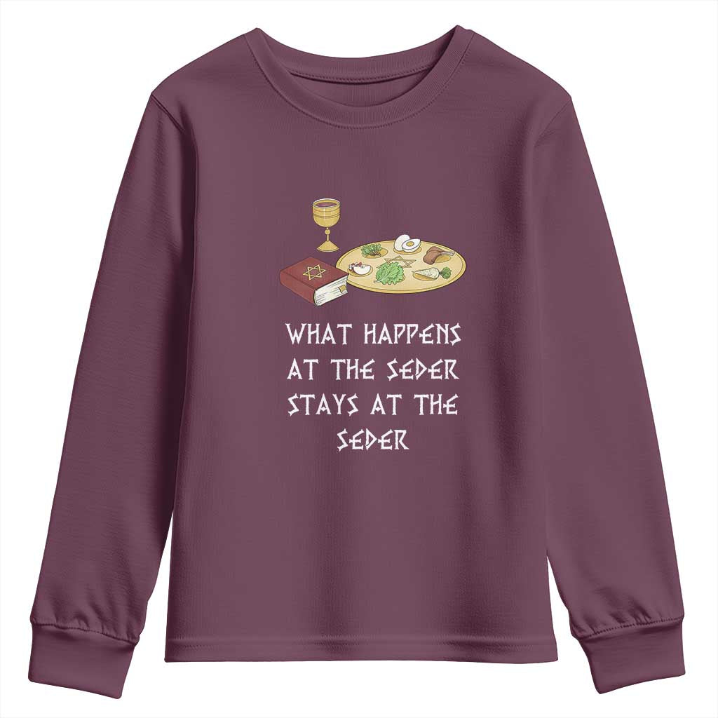 Funny Passover Seder Youth Sweatshirt What Happens At The Seder Stays At The Seder Jewish Holiday TS02 Maroon Print Your Wear