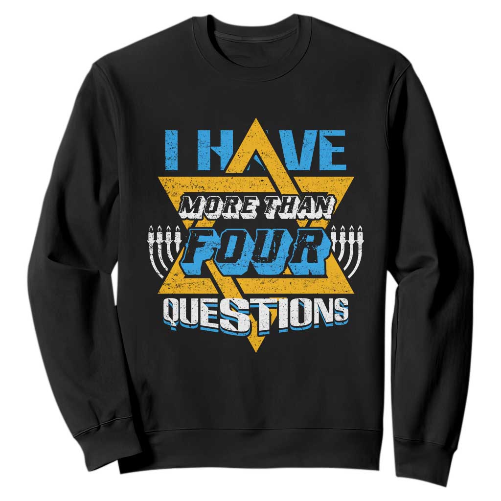 Funny Passover Sweatshirt Funny I Have More Than Four Questions Passover Kids TS02 Black Print Your Wear
