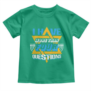 Funny Passover Toddler T Shirt Funny I Have More Than Four Questions Passover Kids TS02 Irish Green Print Your Wear
