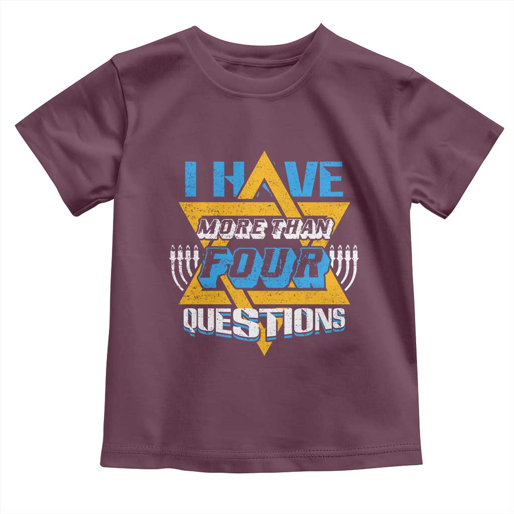 Funny Passover Toddler T Shirt Funny I Have More Than Four Questions Passover Kids TS02 Maroon Print Your Wear