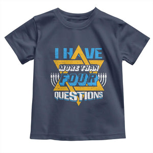 Funny Passover Toddler T Shirt Funny I Have More Than Four Questions Passover Kids TS02 Navy Print Your Wear
