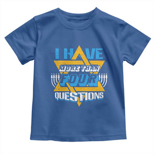 Funny Passover Toddler T Shirt Funny I Have More Than Four Questions Passover Kids TS02 Royal Blue Print Your Wear