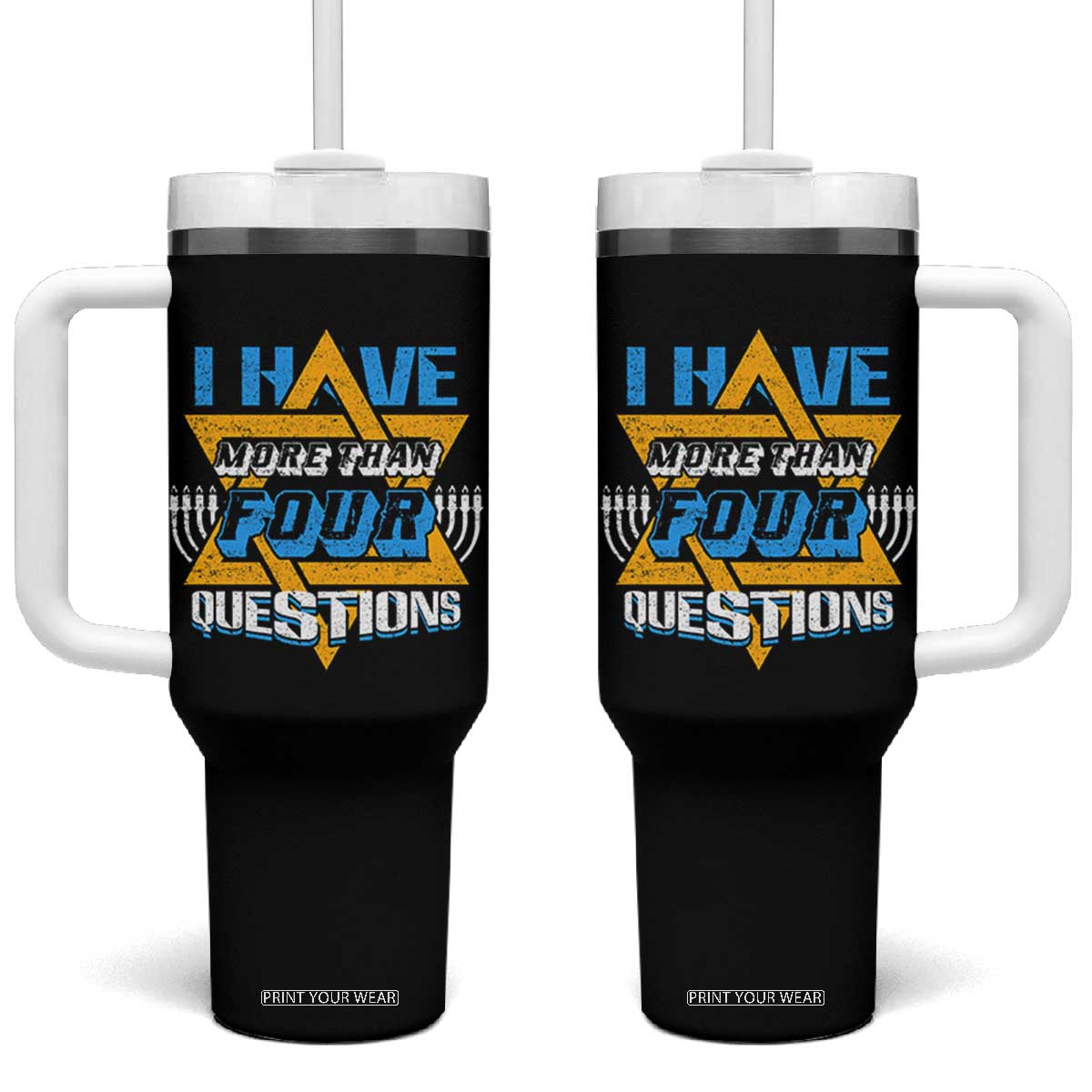 Funny Passover Tumbler With Handle Funny I Have More Than Four Questions Passover Kids TS02 One Size: 40 oz Black Print Your Wear