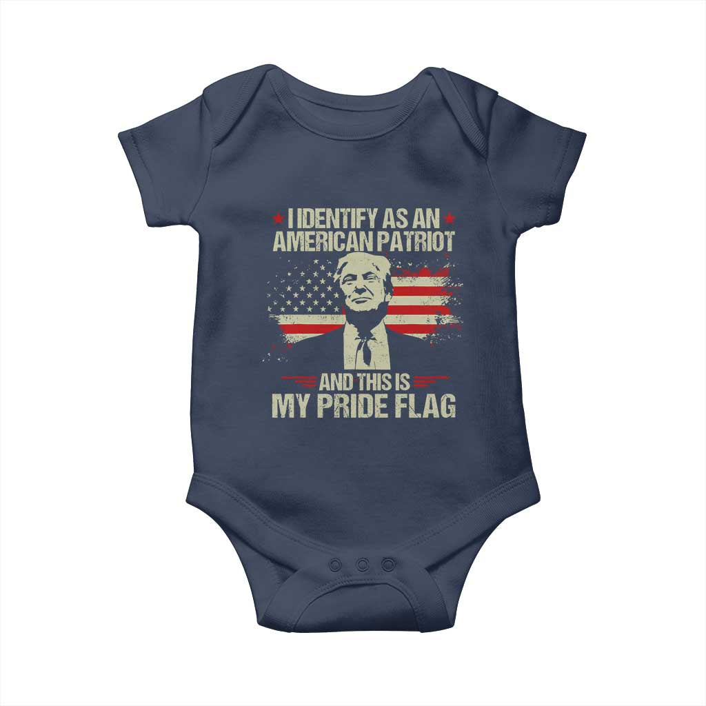 Funny Patriot Trump 4th Of July Baby Onesie I Identify As An American Patriot And This Is My Pride Flag TS11 Navy Print Your Wear
