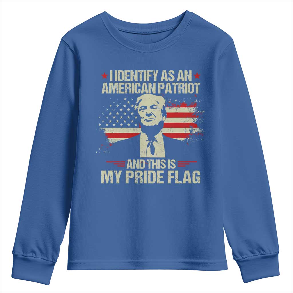 Funny Patriot Trump 4th Of July Youth Sweatshirt I Identify As An American Patriot And This Is My Pride Flag TS11 Royal Blue Print Your Wear