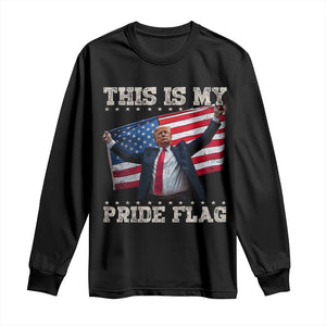 Funny Patriot Trump This Is My Pride Flag Long Sleeve Shirt 4th Of July American Flag TS11 Black Print Your Wear