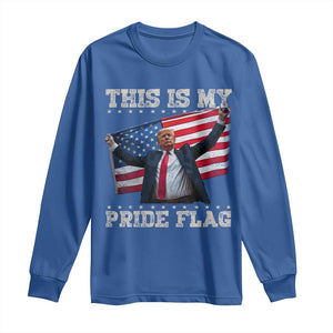Funny Patriot Trump This Is My Pride Flag Long Sleeve Shirt 4th Of July American Flag TS11 Royal Blue Print Your Wear