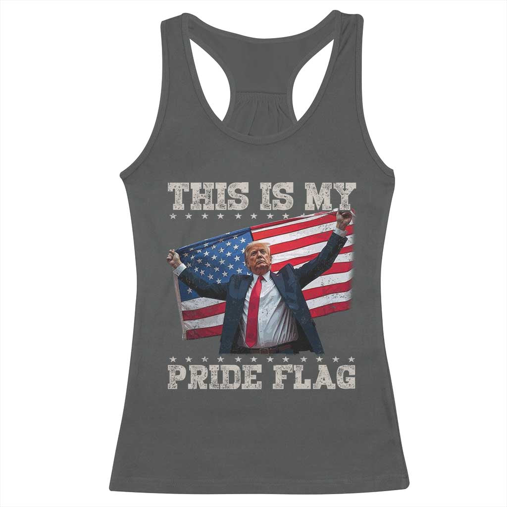 Funny Patriot Trump This Is My Pride Flag Racerback Tank Top 4th Of July American Flag TS11 Dark Heather Print Your Wear