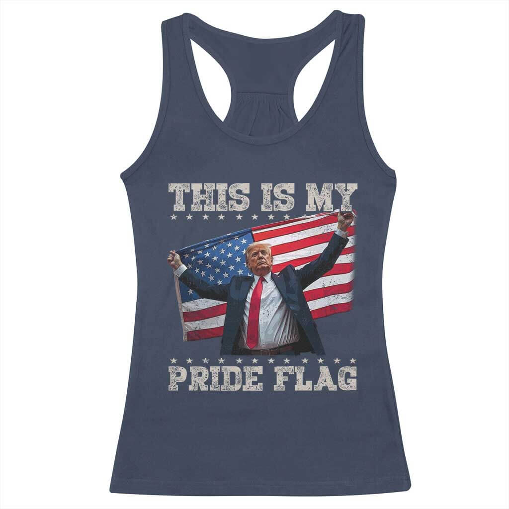 Funny Patriot Trump This Is My Pride Flag Racerback Tank Top 4th Of July American Flag TS11 Navy Print Your Wear