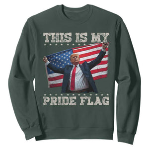 Funny Patriot Trump This Is My Pride Flag Sweatshirt 4th Of July American Flag TS11 Dark Forest Green Print Your Wear