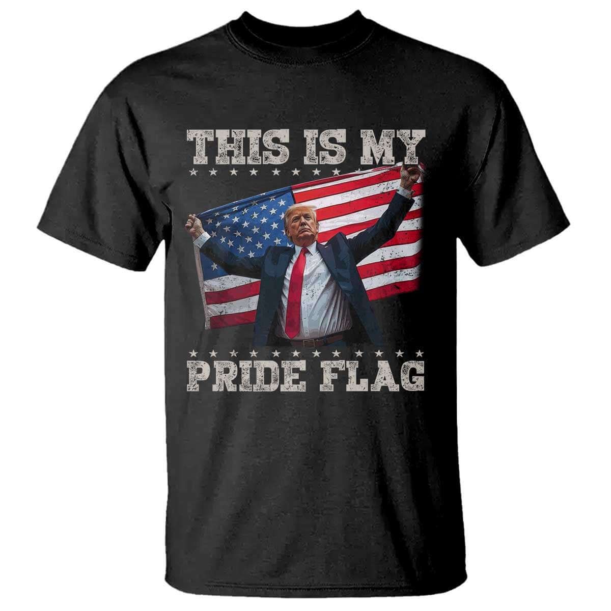 Funny Patriot Trump This Is My Pride Flag T Shirt 4th Of July American Flag TS11 Black Print Your Wear