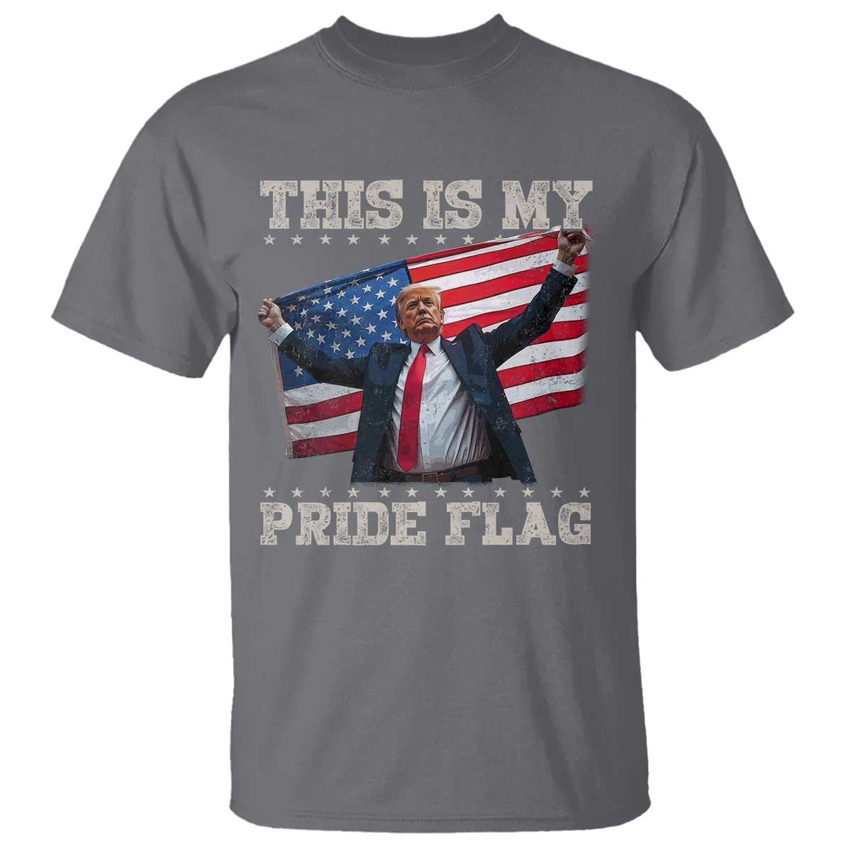 Funny Patriot Trump This Is My Pride Flag T Shirt 4th Of July American Flag TS11 Charcoal Print Your Wear