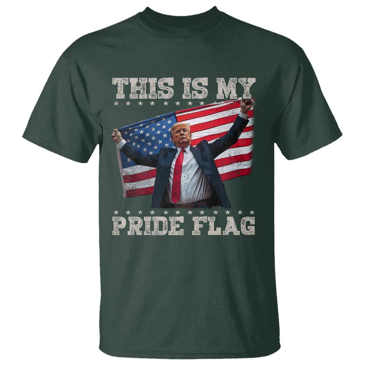 Funny Patriot Trump This Is My Pride Flag T Shirt 4th Of July American Flag TS11 Dark Forest Green Print Your Wear