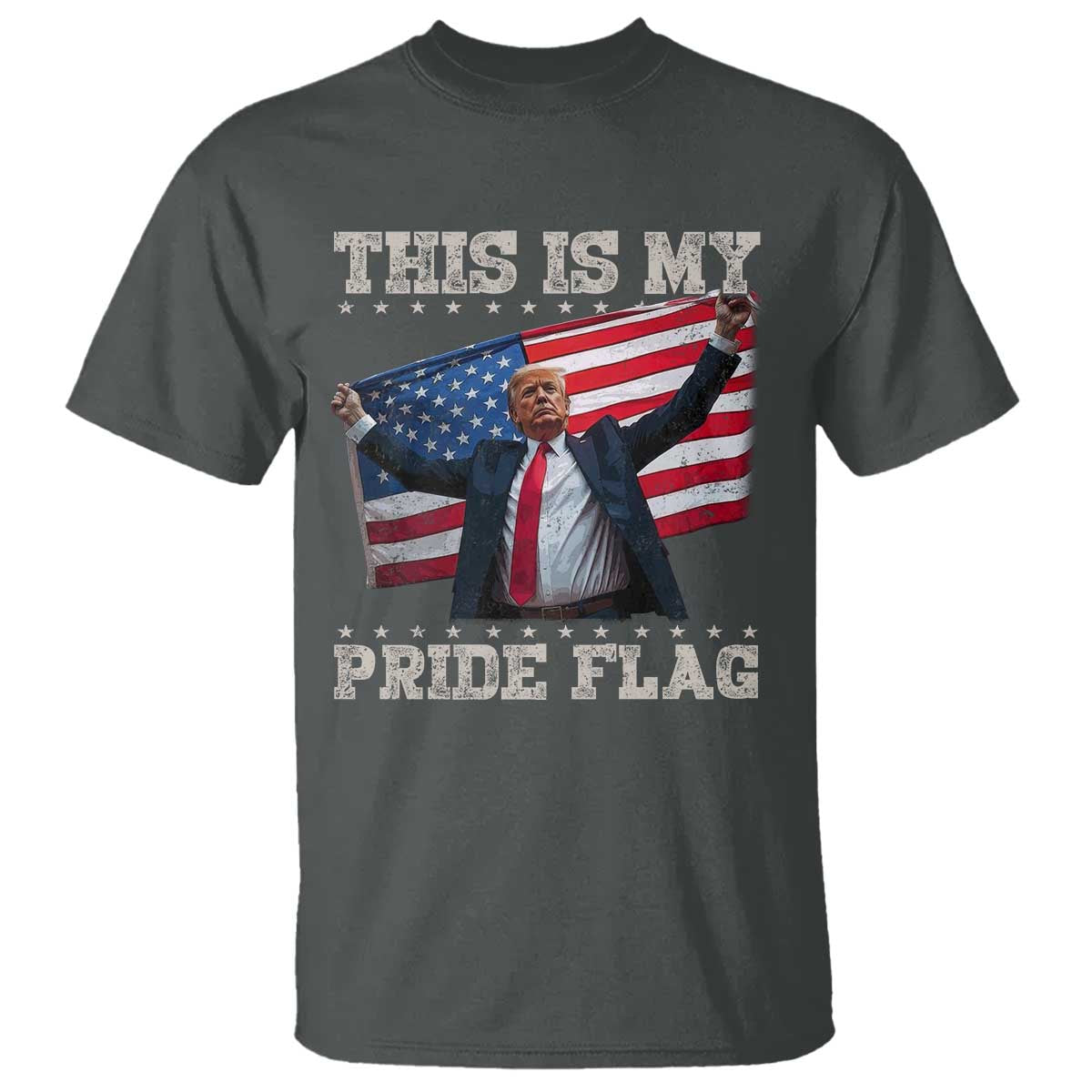 Funny Patriot Trump This Is My Pride Flag T Shirt 4th Of July American Flag TS11 Dark Heather Print Your Wear