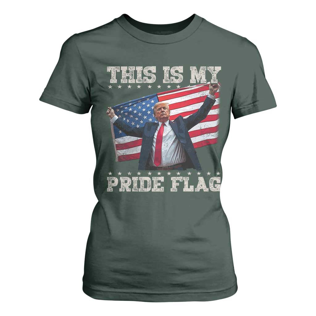 Funny Patriot Trump This Is My Pride Flag T Shirt For Women 4th Of July American Flag TS11 Dark Forest Green Print Your Wear