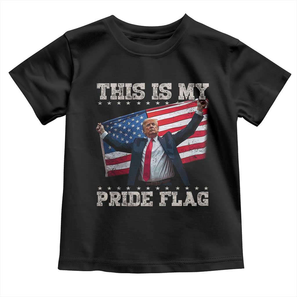 Funny Patriot Trump This Is My Pride Flag Toddler T Shirt 4th Of July American Flag TS11 Black Print Your Wear