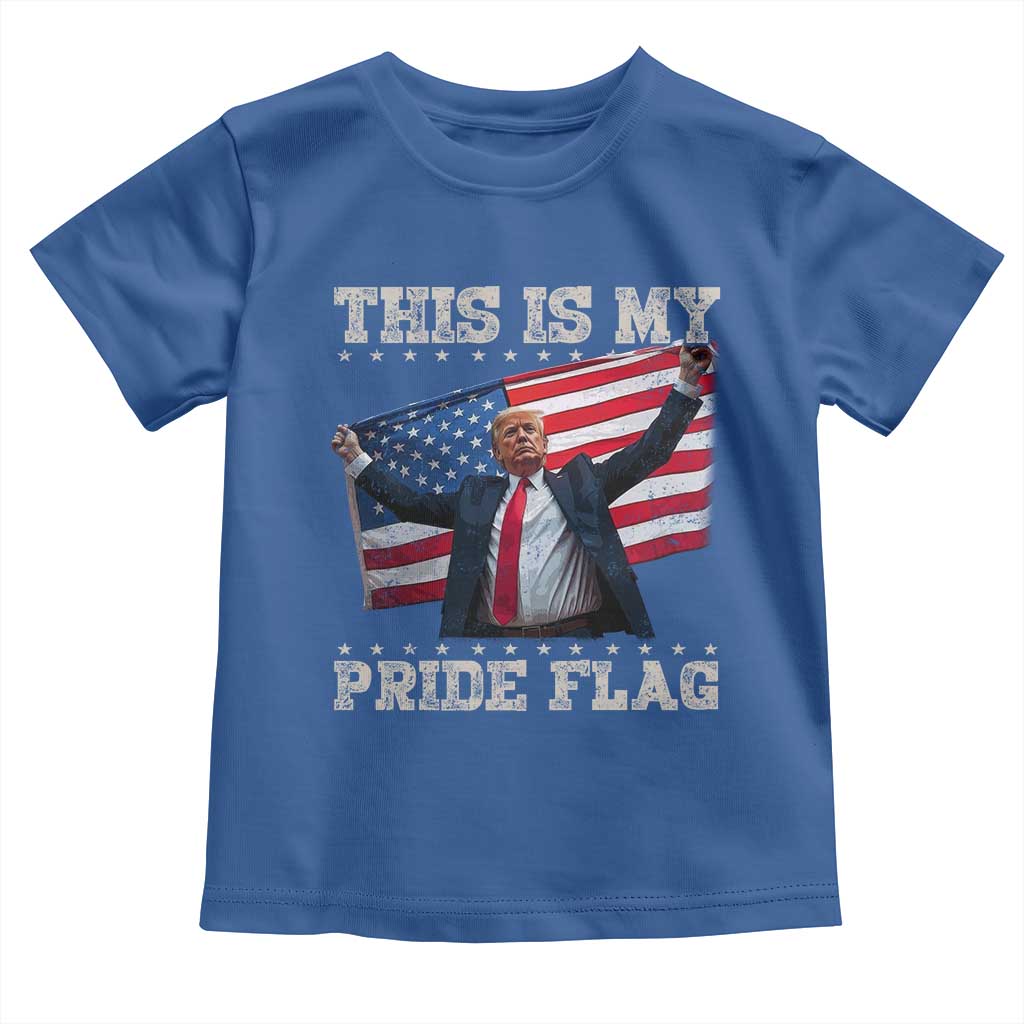 Funny Patriot Trump This Is My Pride Flag Toddler T Shirt 4th Of July American Flag TS11 Royal Blue Print Your Wear