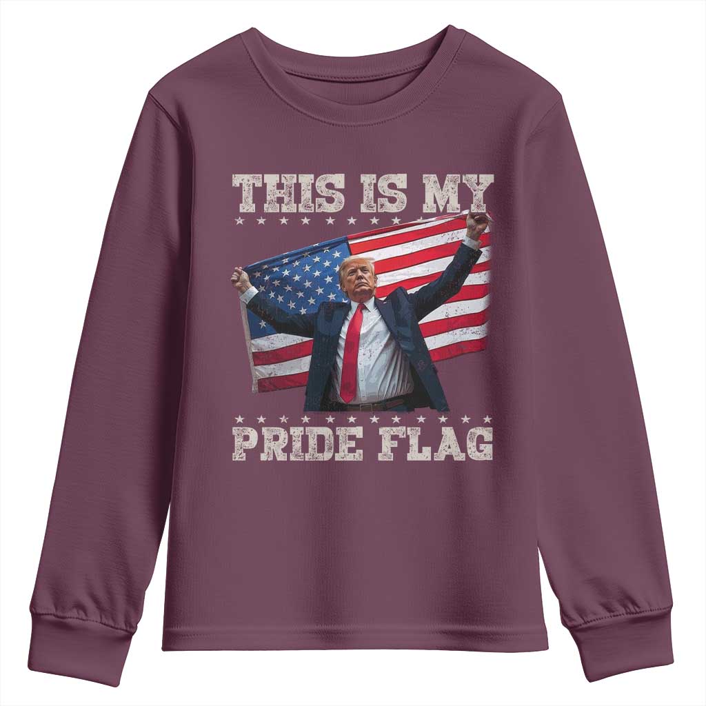Funny Patriot Trump This Is My Pride Flag Youth Sweatshirt 4th Of July American Flag TS11 Maroon Print Your Wear
