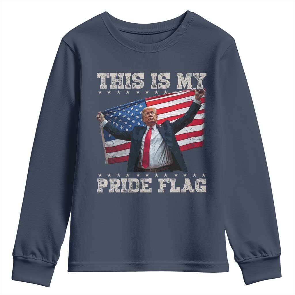 Funny Patriot Trump This Is My Pride Flag Youth Sweatshirt 4th Of July American Flag TS11 Navy Print Your Wear