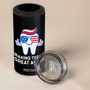 Funny Patriotic Dentist 4 in 1 Can Cooler Tumbler Making Teeth Great Again America Oral Health Toothpaste Hair TS02 Print Your Wear