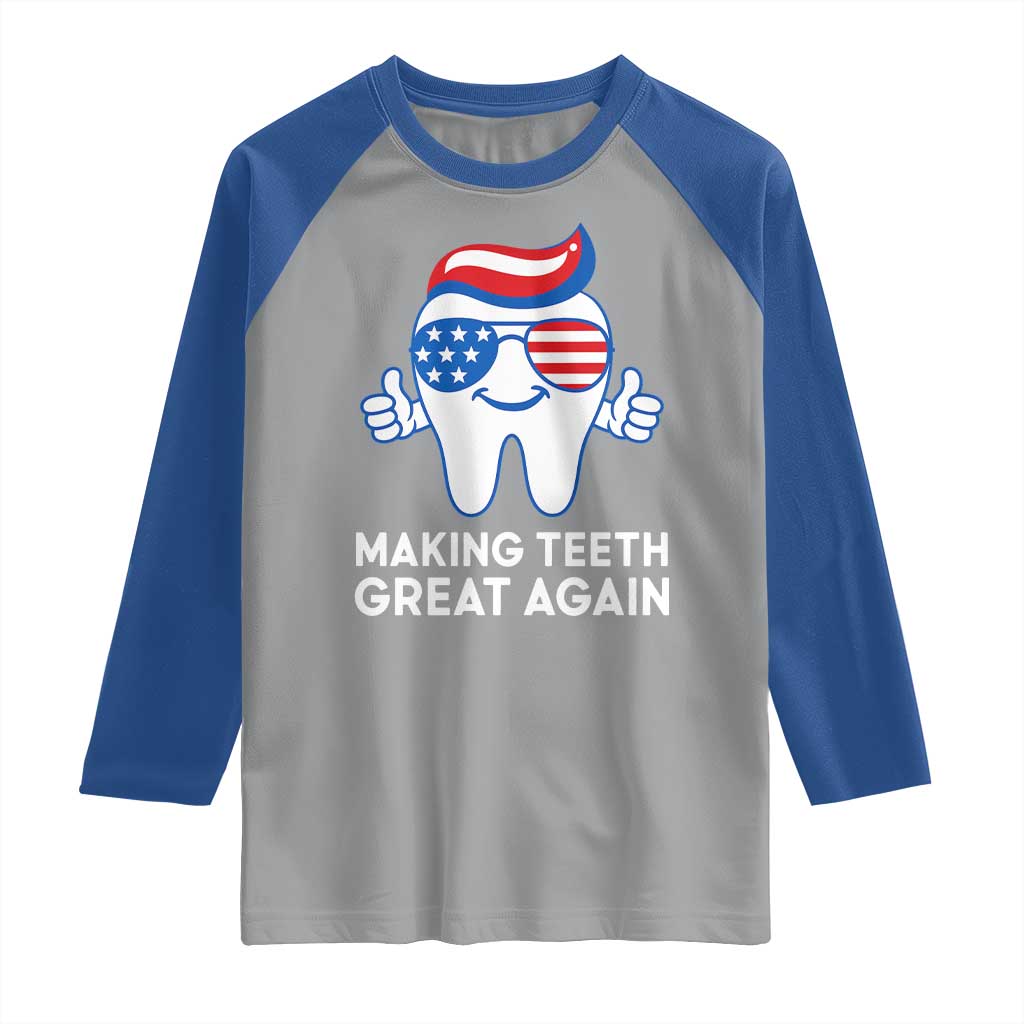 Funny Patriotic Dentist Raglan Shirt Making Teeth Great Again America Oral Health Toothpaste Hair TS02 Sport Gray Royal Print Your Wear