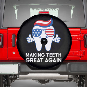 Funny Patriotic Dentist Spare Tire Cover Making Teeth Great Again America Oral Health Toothpaste Hair TS02 Black Print Your Wear