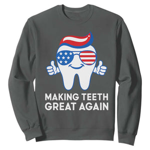 Funny Patriotic Dentist Sweatshirt Making Teeth Great Again America Oral Health Toothpaste Hair TS02 Dark Heather Print Your Wear