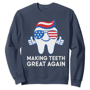Funny Patriotic Dentist Sweatshirt Making Teeth Great Again America Oral Health Toothpaste Hair TS02 Navy Print Your Wear