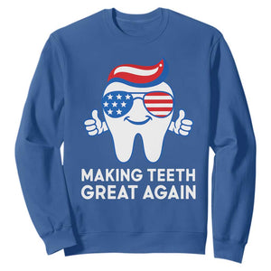 Funny Patriotic Dentist Sweatshirt Making Teeth Great Again America Oral Health Toothpaste Hair TS02 Royal Blue Print Your Wear