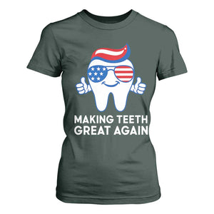 Funny Patriotic Dentist T Shirt For Women Making Teeth Great Again America Oral Health Toothpaste Hair TS02 Dark Forest Green Print Your Wear