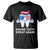 Funny Patriotic Dentist T Shirt Making Teeth Great Again America Oral Health Toothpaste Hair TS02 Black Print Your Wear