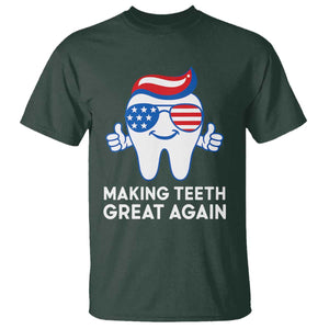 Funny Patriotic Dentist T Shirt Making Teeth Great Again America Oral Health Toothpaste Hair TS02 Dark Forest Green Print Your Wear