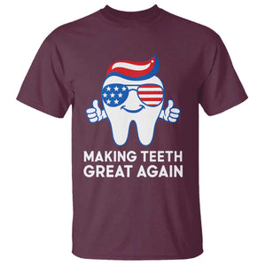 Funny Patriotic Dentist T Shirt Making Teeth Great Again America Oral Health Toothpaste Hair TS02 Maroon Print Your Wear