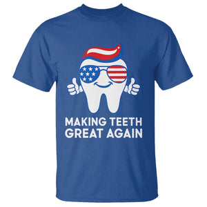 Funny Patriotic Dentist T Shirt Making Teeth Great Again America Oral Health Toothpaste Hair TS02 Royal Blue Print Your Wear