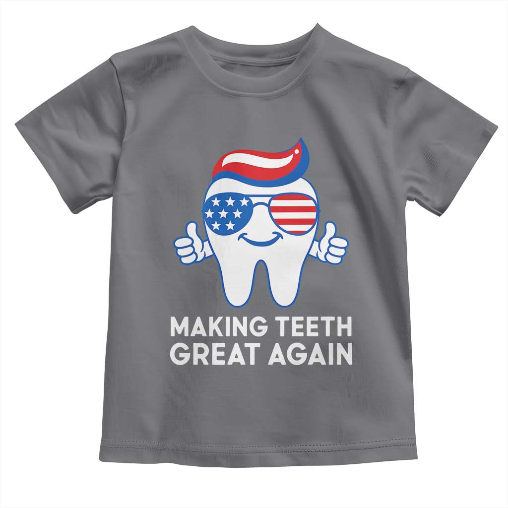 Funny Patriotic Dentist Toddler T Shirt Making Teeth Great Again America Oral Health Toothpaste Hair TS02 Charcoal Print Your Wear