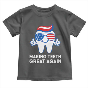 Funny Patriotic Dentist Toddler T Shirt Making Teeth Great Again America Oral Health Toothpaste Hair TS02 Dark Heather Print Your Wear