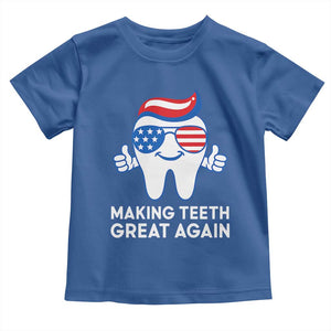 Funny Patriotic Dentist Toddler T Shirt Making Teeth Great Again America Oral Health Toothpaste Hair TS02 Royal Blue Print Your Wear