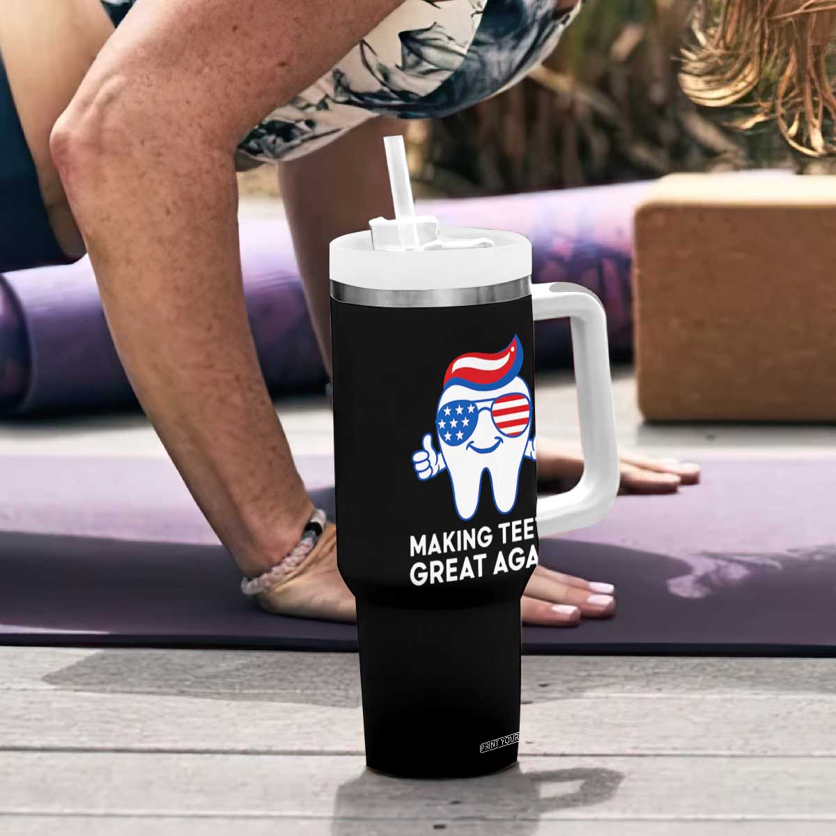Funny Patriotic Dentist Tumbler With Handle Making Teeth Great Again America Oral Health Toothpaste Hair TS02 Print Your Wear