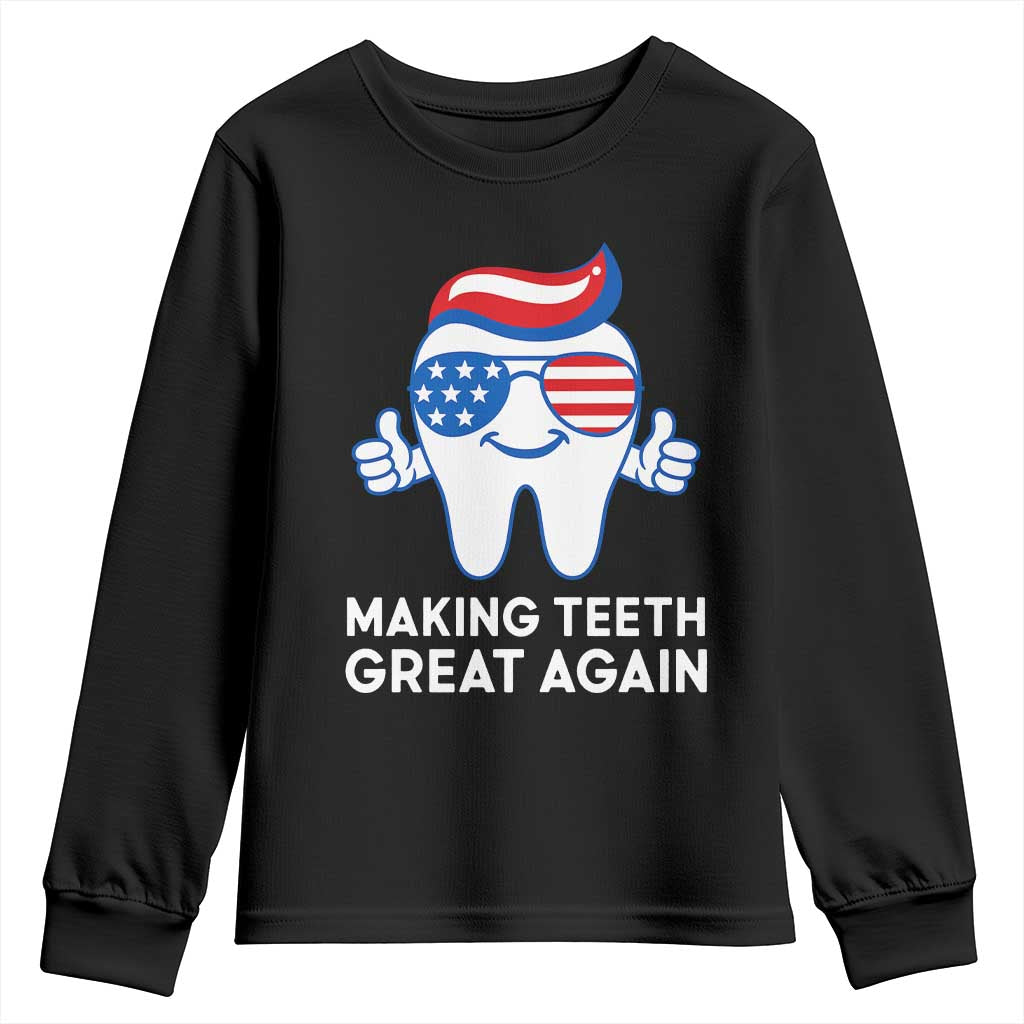 Funny Patriotic Dentist Youth Sweatshirt Making Teeth Great Again America Oral Health Toothpaste Hair TS02 Black Print Your Wear