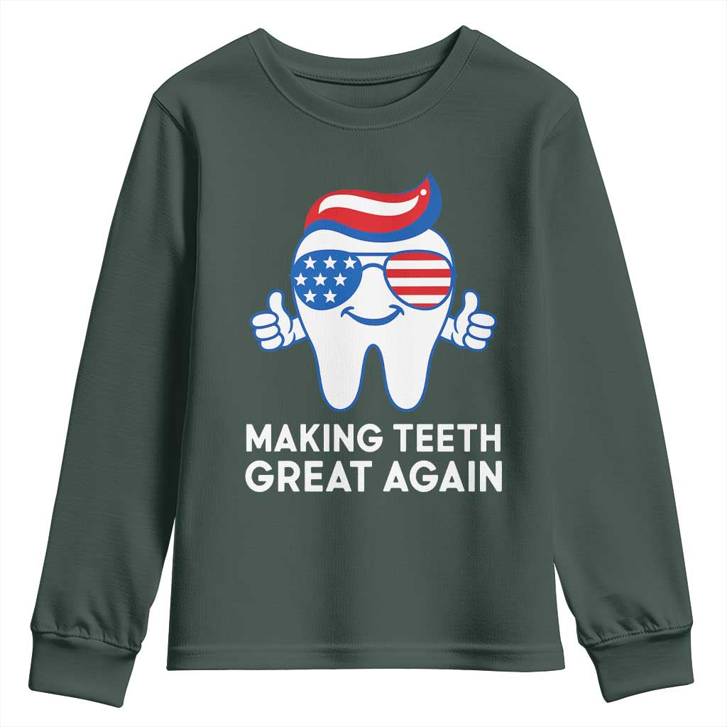 Funny Patriotic Dentist Youth Sweatshirt Making Teeth Great Again America Oral Health Toothpaste Hair TS02 Dark Forest Green Print Your Wear