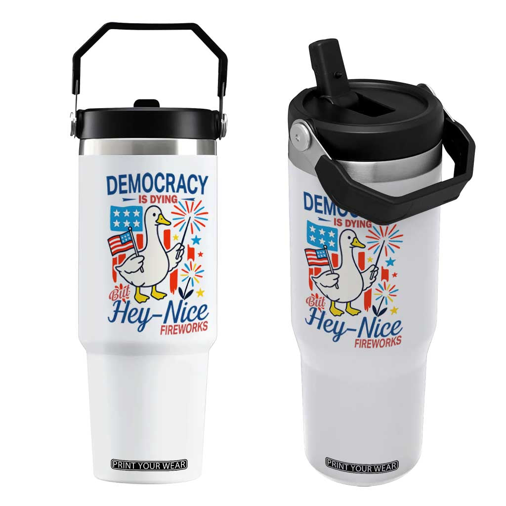 Funny Patriotic Duck Holding Firework Flip Straw Tumbler Funny Democracy Is Dying But Hey Nice Fireworks 4th Of July TS02 One Size: 30 oz White Print Your Wear