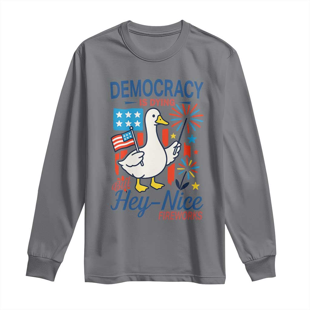 Funny Patriotic Duck Holding Firework Long Sleeve Shirt Funny Democracy Is Dying But Hey Nice Fireworks 4th Of July TS02 Charcoal Print Your Wear