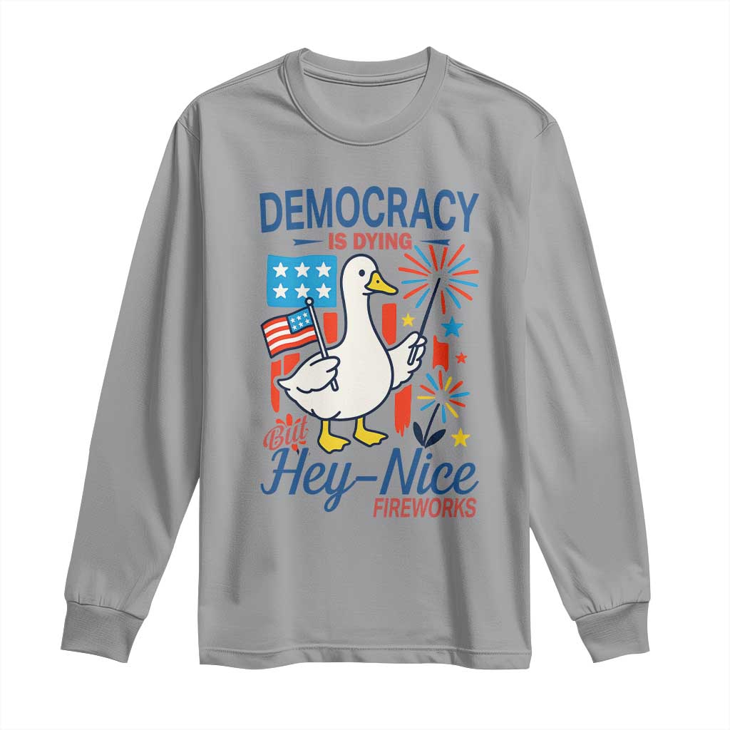 Funny Patriotic Duck Holding Firework Long Sleeve Shirt Funny Democracy Is Dying But Hey Nice Fireworks 4th Of July TS02 Sport Gray Print Your Wear