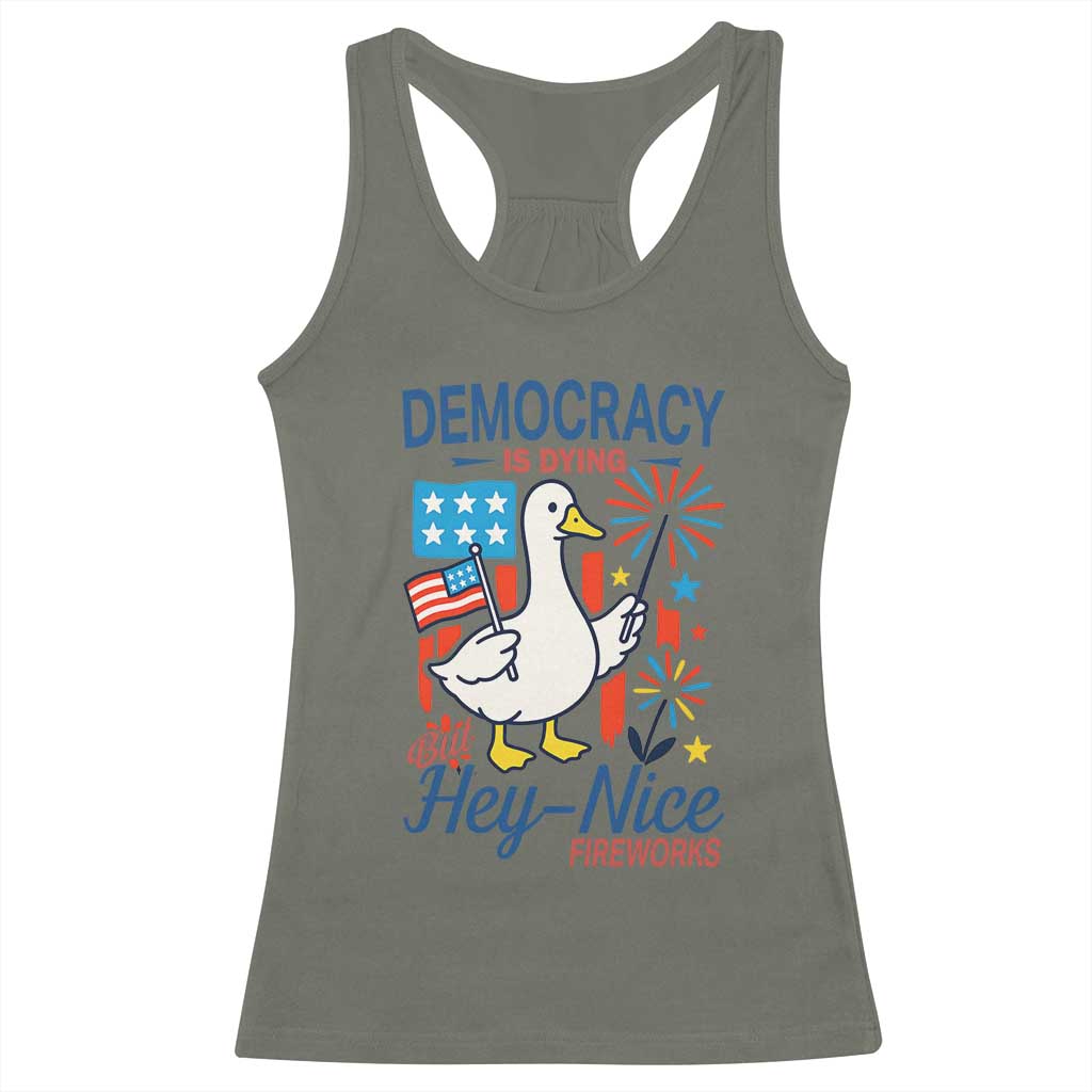 Funny Patriotic Duck Holding Firework Racerback Tank Top Funny Democracy Is Dying But Hey Nice Fireworks 4th Of July TS02 Military Green Print Your Wear