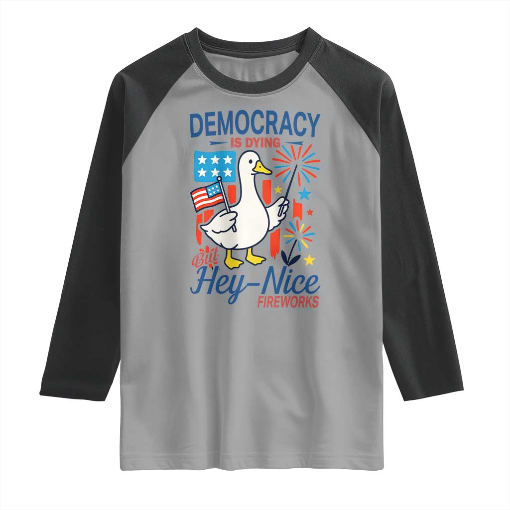 Funny Patriotic Duck Holding Firework Raglan Shirt Funny Democracy Is Dying But Hey Nice Fireworks 4th Of July TS02 Sport Gray Black Print Your Wear